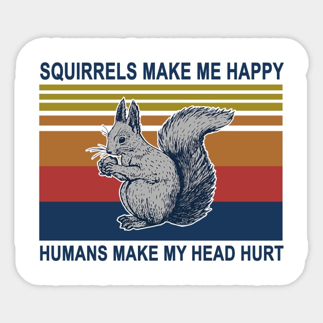 Squirrels Make Me Happy Humans Make My Head Heart Sticker by Phylis Lynn Spencer